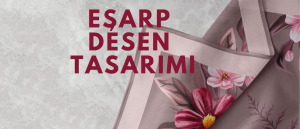 Eşarp Desen Tasarımı